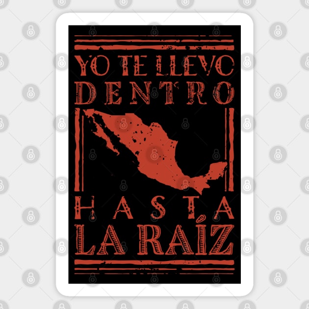 Hasta La Raiz (MEXICO) Magnet by LaBearDod